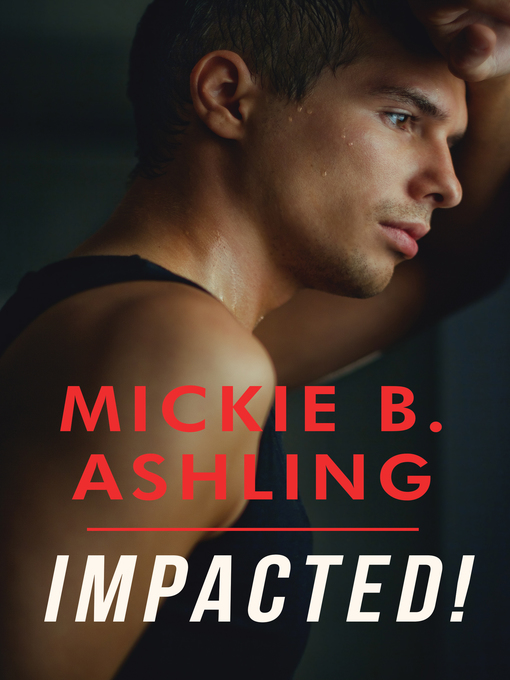Title details for Impacted! by Mickie B. Ashling - Available
